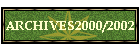 ARCHIVES2000/2002