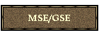 MSE/GSE